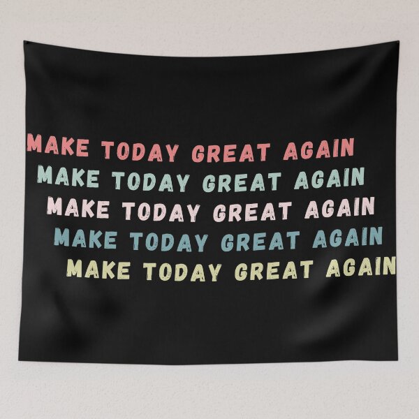 Item preview, make today great again designed and sold by BrownGirlMantra.