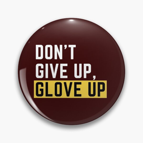 Item preview, Don't give up, glove up  designed and sold by ReichBourne.