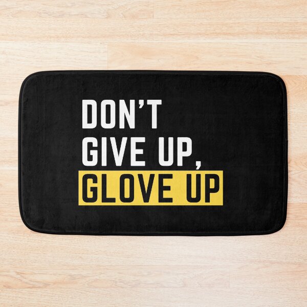 Item preview, Don't give up, glove up  designed and sold by ReichBourne.