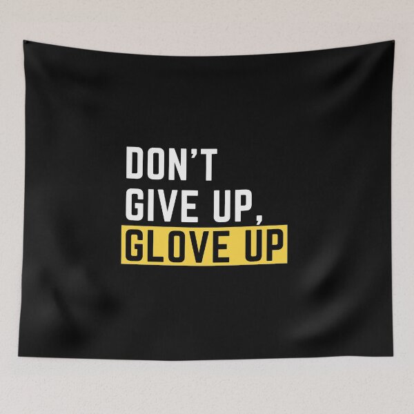 Item preview, Don't give up, glove up  designed and sold by ReichBourne.