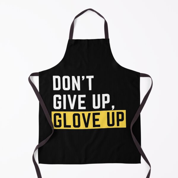 Item preview, Don't give up, glove up designed and sold by ReichBourne.