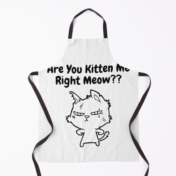 Item preview, Are You Kitten Me Right Meow designed and sold by badrkoussi.