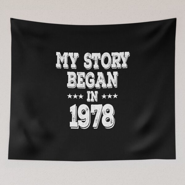 Item preview, My Story Began In 1978 designed and sold by Obiscidan.