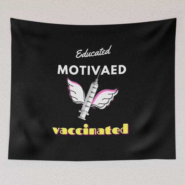 Item preview, Educated motivated vaccinated designed and sold by Rainces.