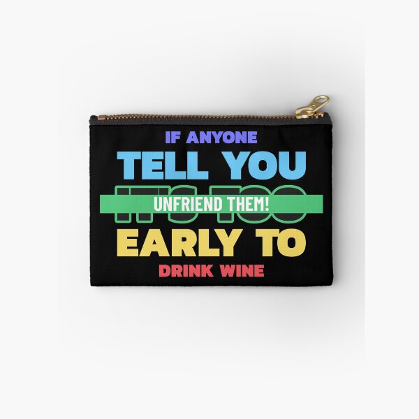 Artikelvorschau, Absolut fabelhaft inspiriertes Design | AbFab Zitat | Absolut fabelhafter Liebling | Wenn dir jemand sagt, dass es zu früh ist, um Wein zu trinken, befreundet sie nicht! entworfen und verkauft von Ainbowz-Artwork.