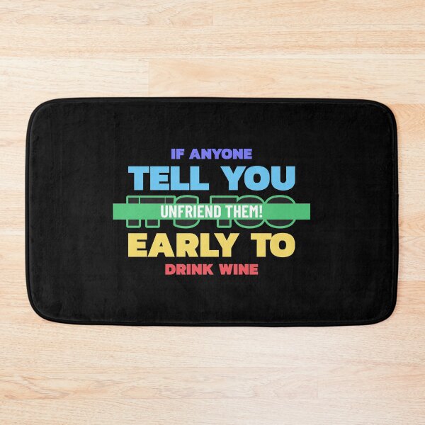 Item preview, Absolutely Fabulous Inspired Design | AbFab Quote | Absolutely Fabulous Darling | If Anyone Tell You It's Too Early To Drink Wine Unfriend Them! designed and sold by Ainbowz-Artwork.