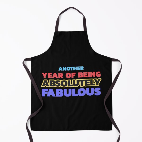Item preview, Absolutely Fabulous Inspired Design | AbFab Quote | Absolutely Fabulous Darling | Another Year Of Being Absolutely Fabulous designed and sold by Ainbowz-Artwork.