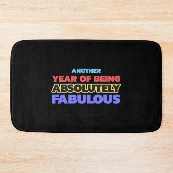 Item preview, Absolutely Fabulous Inspired Design | AbFab Quote | Absolutely Fabulous Darling | Another Year Of Being Absolutely Fabulous designed and sold by Ainbowz-Artwork.