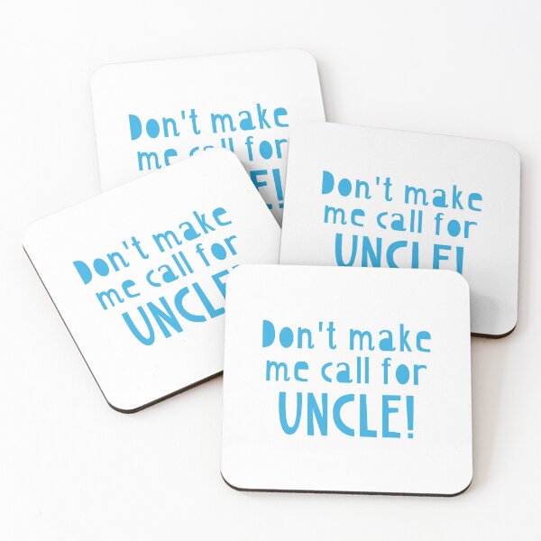 Item preview, Don't make me call for UNCLE!  designed and sold by jazzydevil.