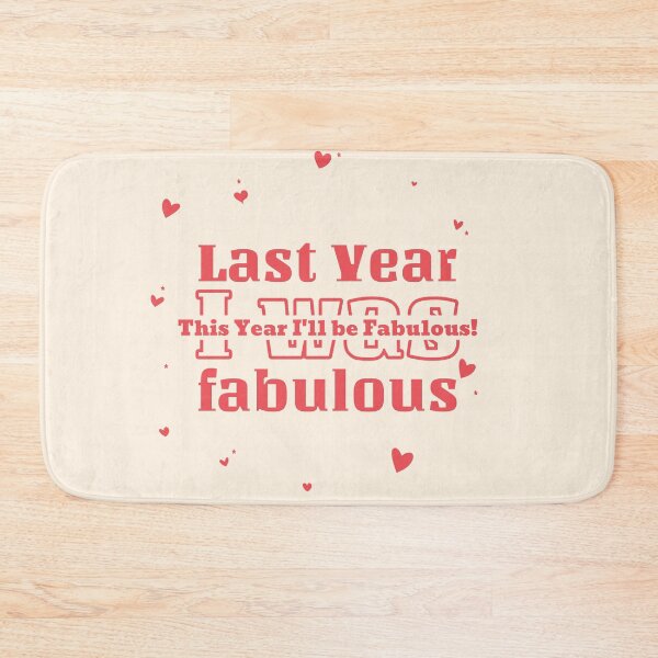 Item preview, Absolutely Fabulous Inspired Design | AbFab Quote | Absolutely Fabulous Darling | Last Year I Was Fabulous, This Year I'll Be Fabulous! designed and sold by Ainbowz-Artwork.
