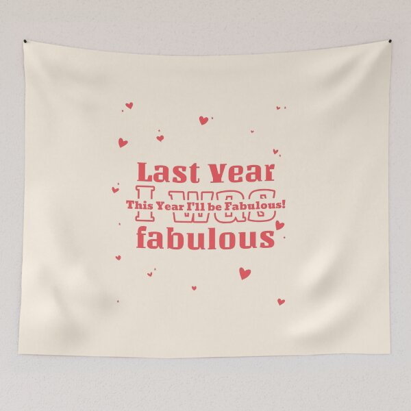 Item preview, Absolutely Fabulous Inspired Design | AbFab Quote | Absolutely Fabulous Darling | Last Year I Was Fabulous, This Year I'll Be Fabulous! designed and sold by Ainbowz-Artwork.