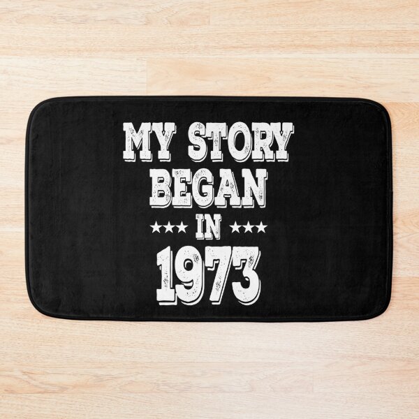 Item preview, My Story Began In 1973 designed and sold by Obiscidan.