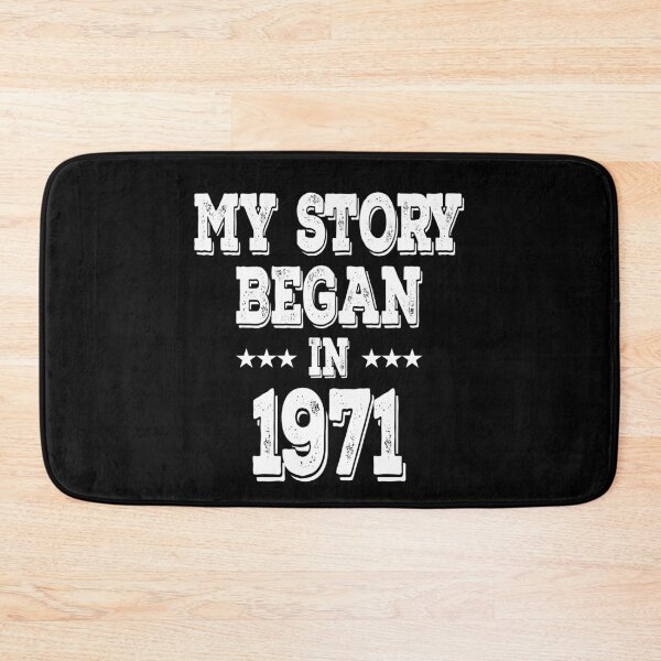 Item preview, My Story Began In 1971 designed and sold by Obiscidan.