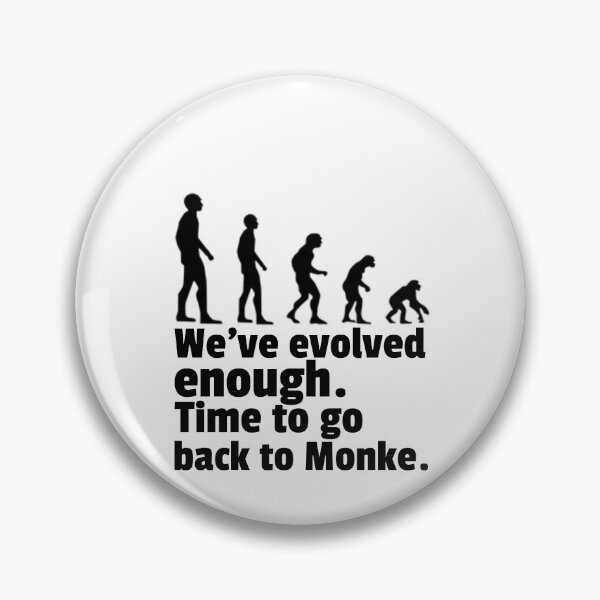 Item preview, We've evolved enough. Time to go back to Monke designed and sold by CocoAndMore.