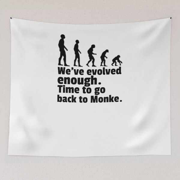 Item preview, We've evolved enough. Time to go back to Monke designed and sold by CocoAndMore.
