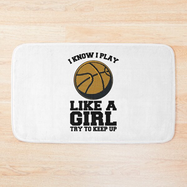 Item preview, I Know I Play Like A Girl Try To Keep Up - Basketball designed and sold by kindxinn.