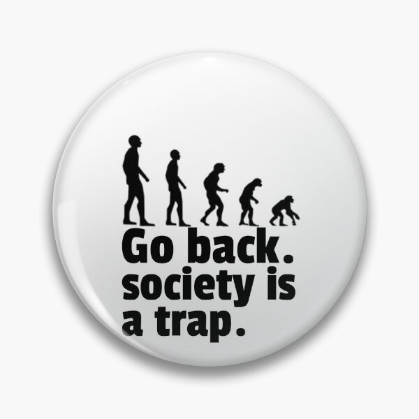 Item preview, Go back. Society is a trap designed and sold by CocoAndMore.