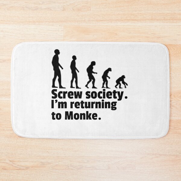 Item preview, Screw society. I'm returning to Monke. designed and sold by CocoAndMore.