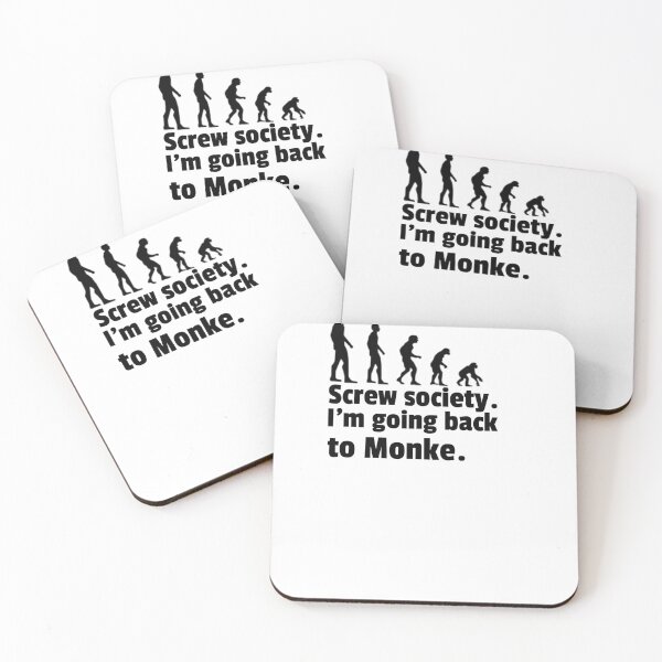 Item preview, Screw society. I'm going back to Monke. designed and sold by CocoAndMore.