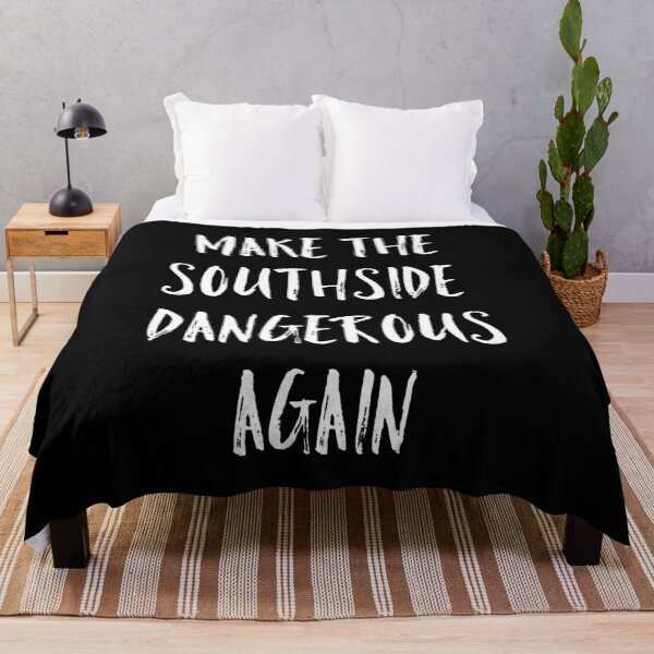Item preview, Make the Southside Dangerous again designed and sold by harrisandre363.