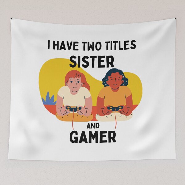 Item preview, I have two titles sister and gamer designed and sold by Rainces.