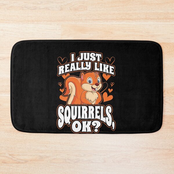 Item preview, I Just Really Like Squirrels OK Funny Animal Nature Lover designed and sold by Hananiah Merch.