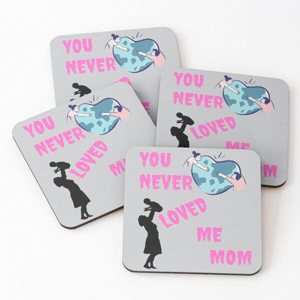 Item preview, You never loved me mom designed and sold by DigitalSantino.