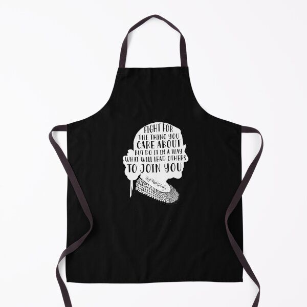 Item preview, Fight for the thing you care about but do it in a way what will lead others to join you Feminist Ruth Bader Ginsburg RBG designed and sold by Enraged46.