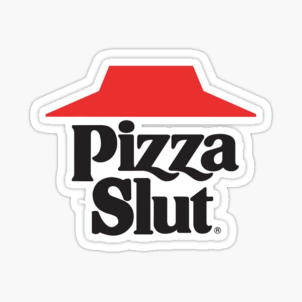 Pizza Slut Sticker