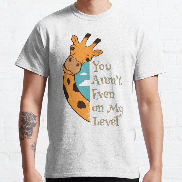 You Aren't Even on My Level Giraffe Lover Gift' Women's Organic T