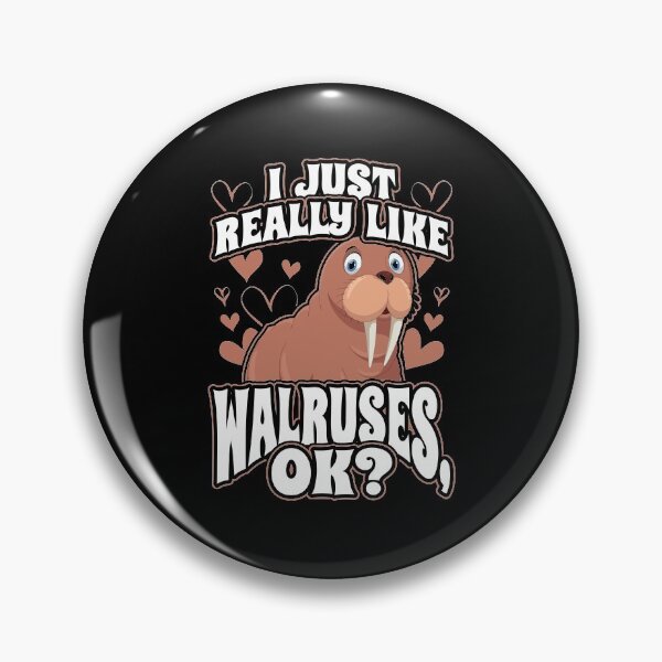 Item preview, I Just Really Like Walruses OK Cute Walrus Seal designed and sold by Hananiah Merch.