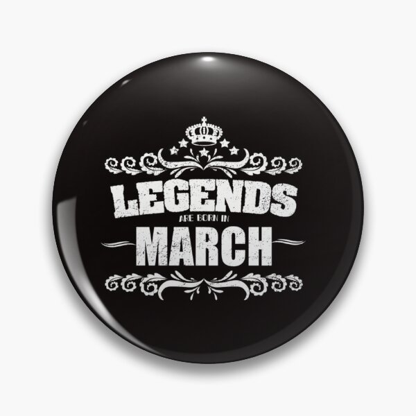 Item preview, Legends are Born in March designed and sold by CR-SHOP.