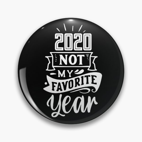 Item preview, 2020 Not My Favorite Year (white version) designed and sold by kickwear-com.