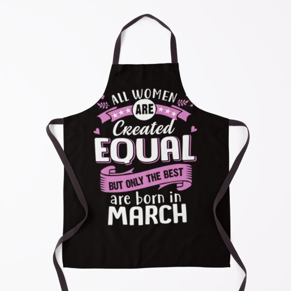 Item preview, All Women Are Created Equal But Only The Best Are Born In March designed and sold by CR-SHOP.