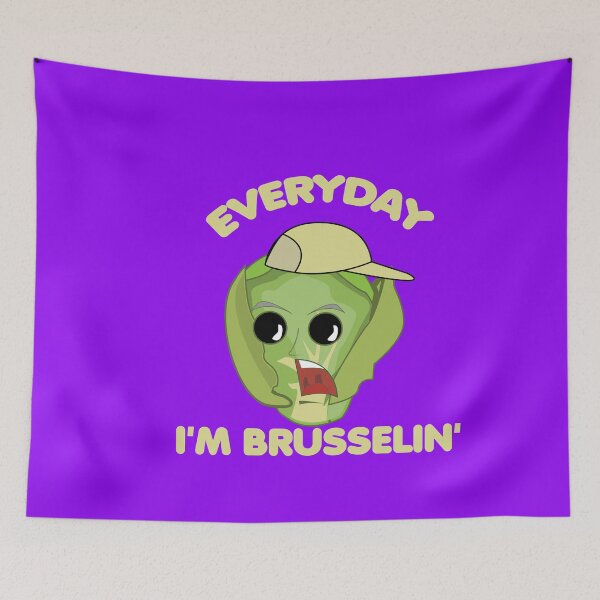 Item preview, Everyday I'm Brusselin' designed and sold by saied-DGI.