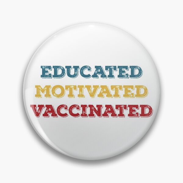 Item preview, Educated motivated vaccinated designed and sold by GraphicBit.