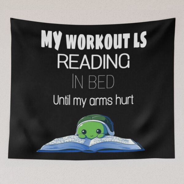 Item preview, My workout is reading in bed until my arms hurt designed and sold by FrazierGriffey.