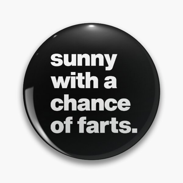Item preview, Sunny with a chance of farts - Funny Saying Quote about Farting designed and sold by elhefe.