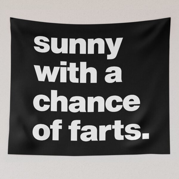 Item preview, Sunny with a chance of farts - Funny Saying Quote about Farting designed and sold by elhefe.