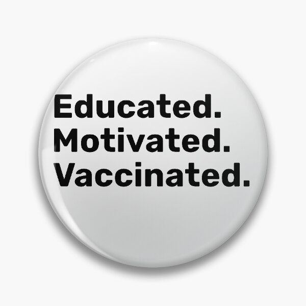Item preview, Educated Motivated Vaccinated designed and sold by TINASTORESHOPE.