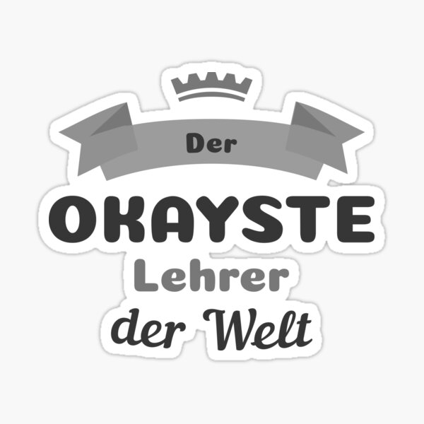 Item preview, Der Okayste Lehrer der Welt designed and sold by cursotti.