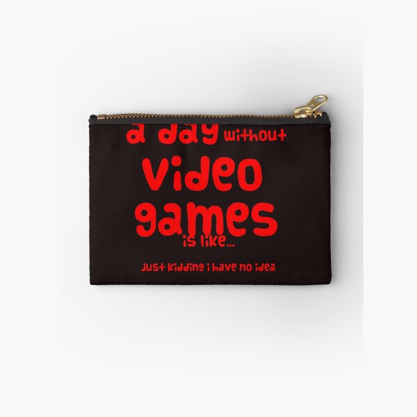 Item preview, A day without video games is like just kidding i have no idea designed and sold by QuotesDogma.