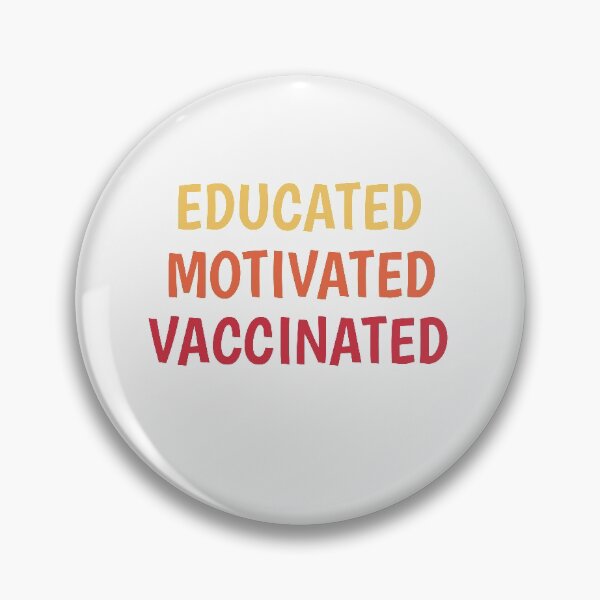 Item preview, Educated Motivated Vaccinated designed and sold by TINASTORESHOPE.