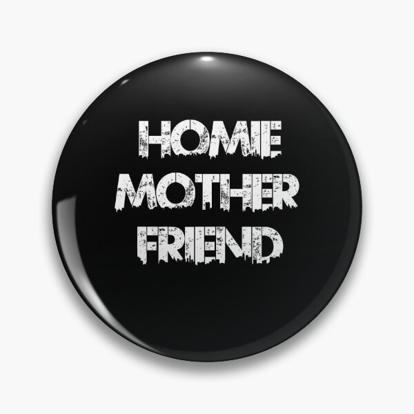 Item preview, Homie Mother Friend designed and sold by BaseStore.
