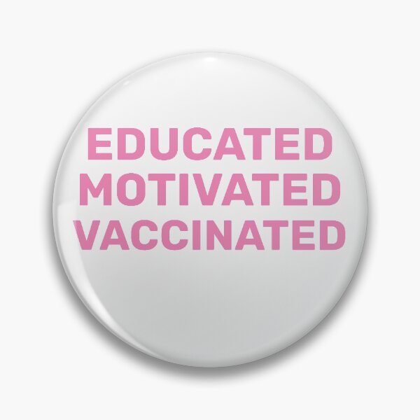 Item preview, Educated Motivated Vaccinated designed and sold by TINASTORESHOPE.