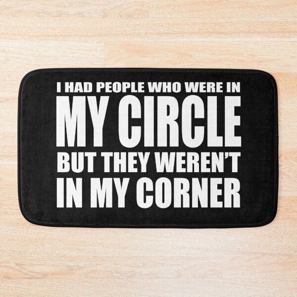 Item preview, I HAD PEOPLE WHO WERE IN MY CIRCLE BUT WEREN'T IN MY CORNER T-Shirt designed and sold by bigerdan.