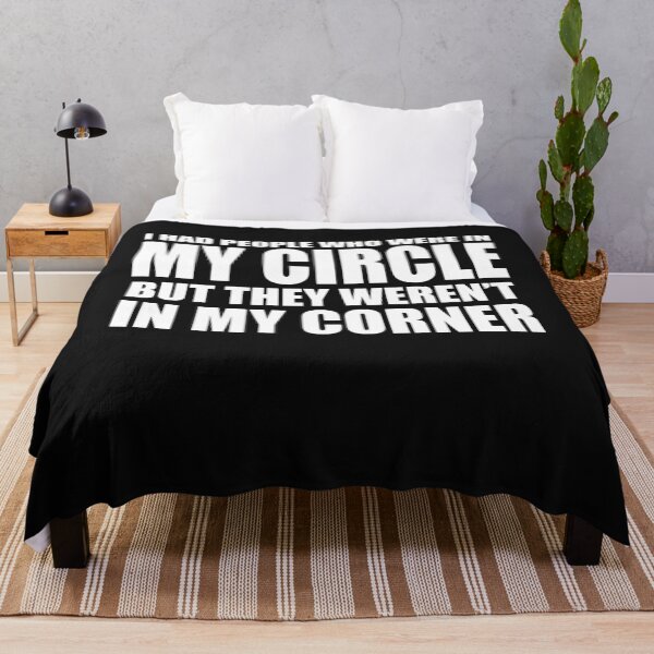 Item preview, I HAD PEOPLE WHO WERE IN MY CIRCLE BUT WEREN'T IN MY CORNER T-Shirt designed and sold by bigerdan.