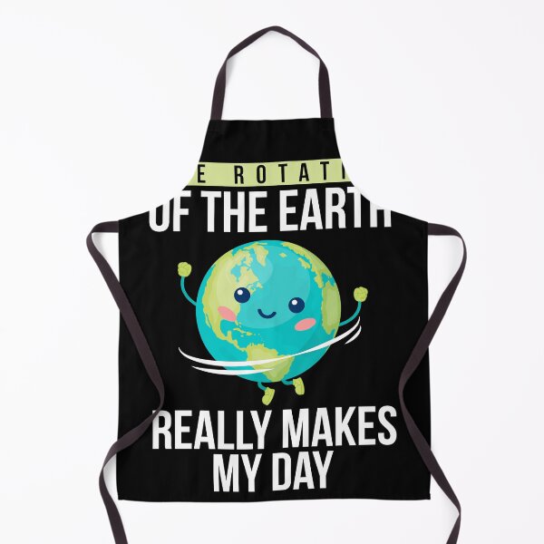 Item preview, Funny Science Teacher Quote Rotation of the Earth Day Funny Gift designed and sold by WelderSurgeon.