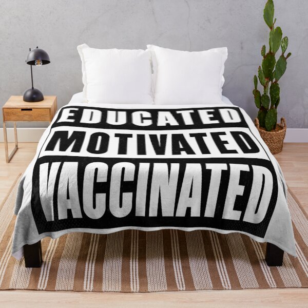 Item preview, Educated, Motivated, Vaccinated designed and sold by InkTheMoon.