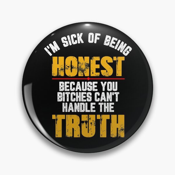 Item preview, Sick of Being Honest designed and sold by MaddFictional.